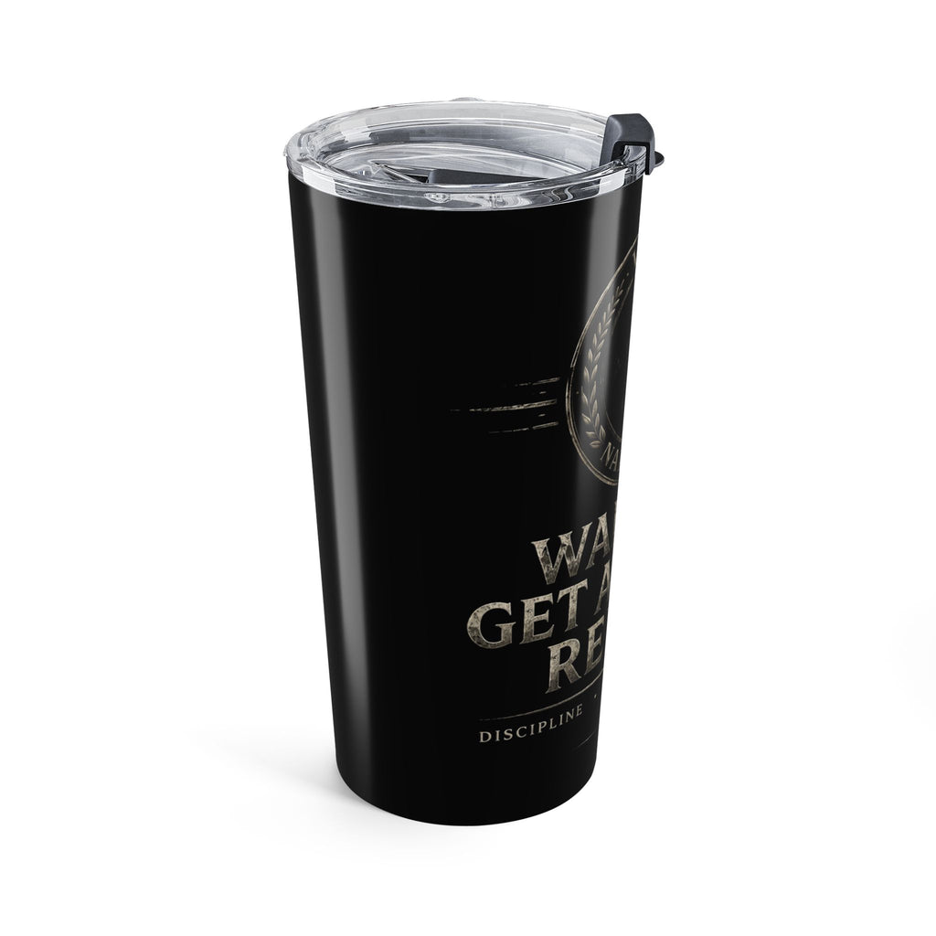 Wake Up, Get After It, Repeat 20oz Tumbler – Spartan Motivational Travel Cup