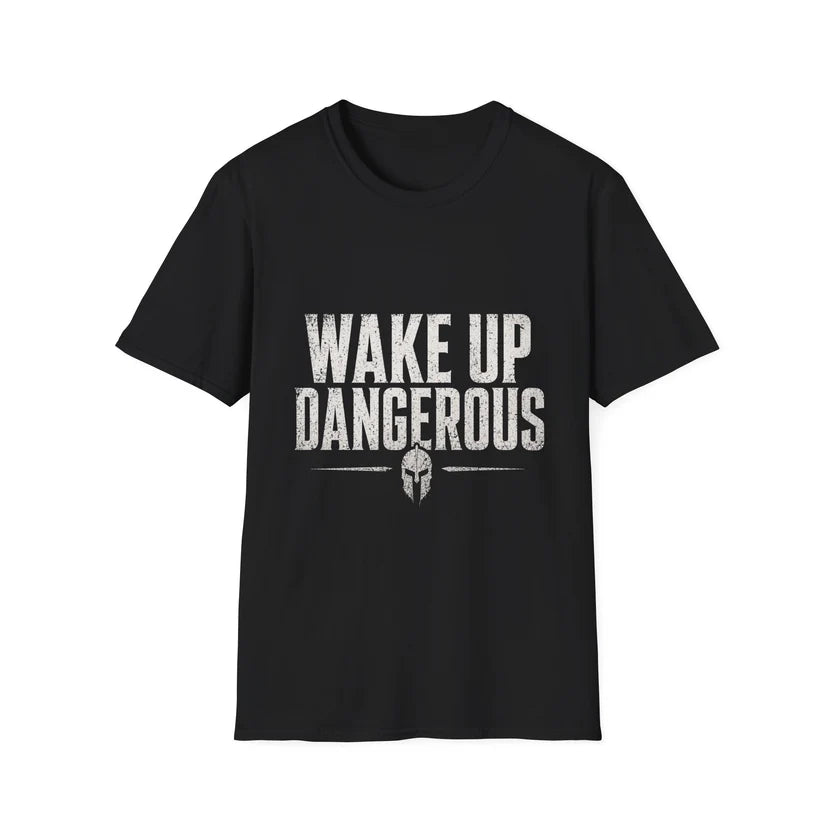 Wake Up Dangerous T-shirt