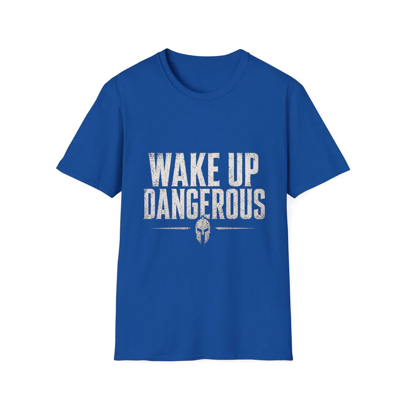 Wake Up Dangerous T-shirt