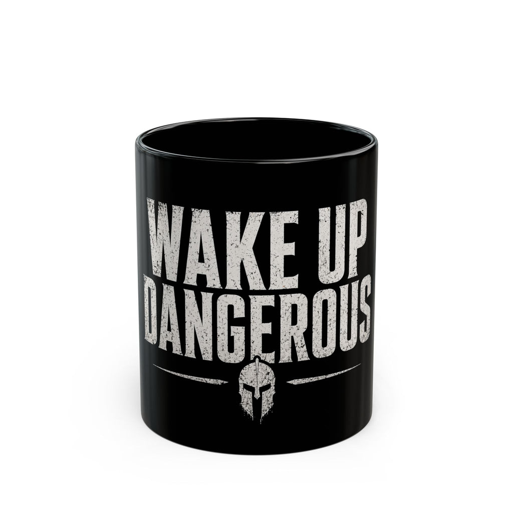 Wake Up Dangerous Black Mug – Bold Spartan Coffee Cup (11oz & 15oz)